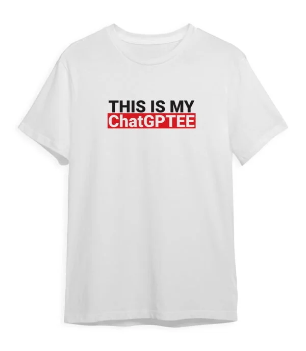 This is My ChatGPTEE t-shirt